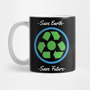 Save Earth Save Future Mug